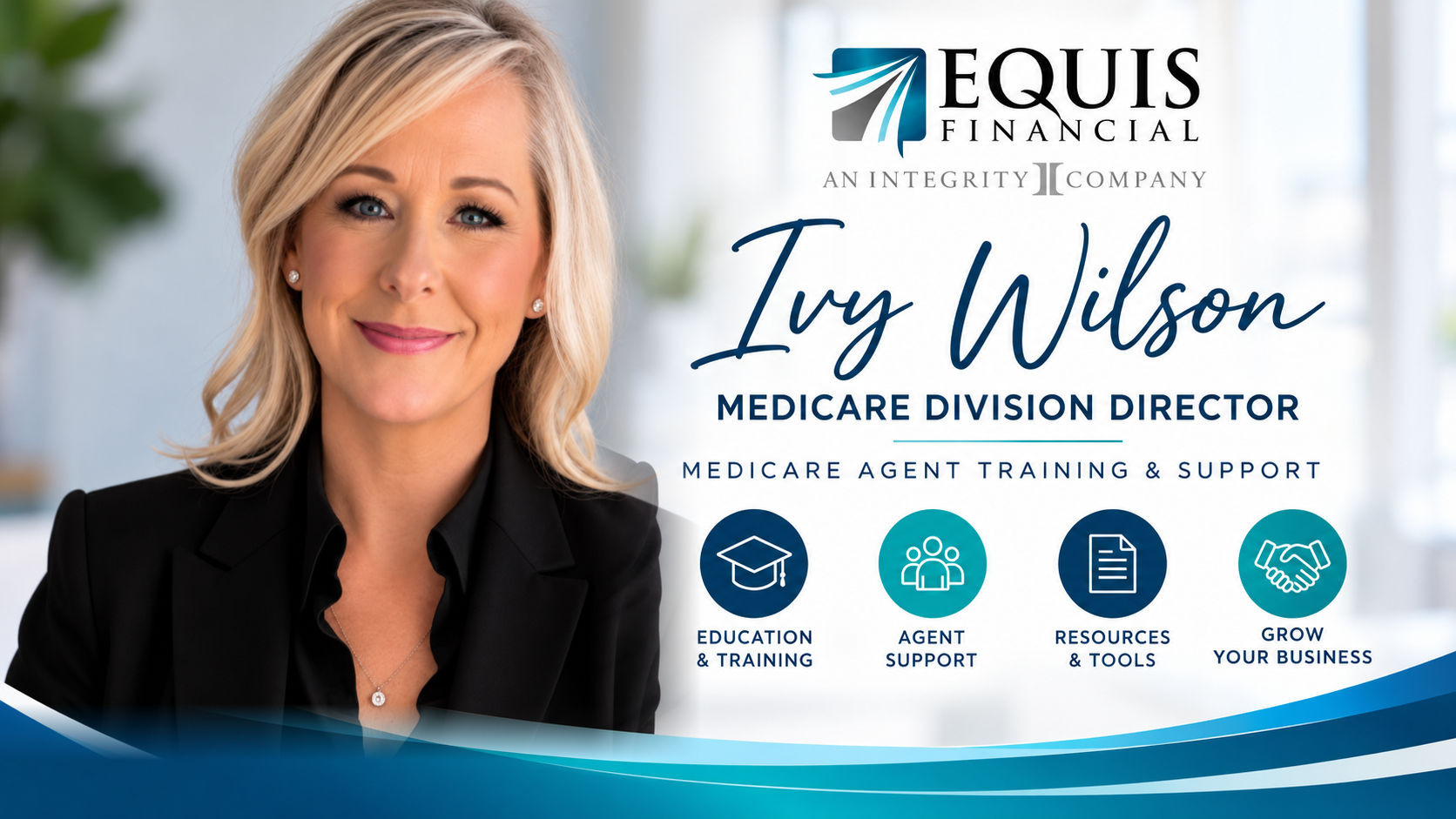 Ivy Wilson, Medicare Division Director, Equis Financial — Medicare Agent Training and Support, education, resources, and business growth